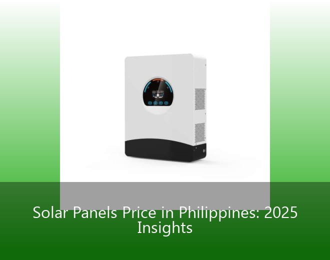 Solar Panels Price in Philippines: 2025 Insights